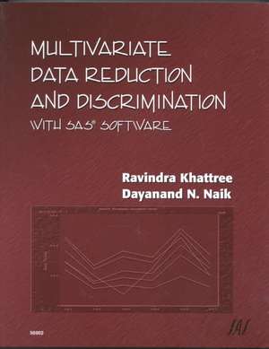 Multivariate Data Reduction and Discrimination with SAS Software de Ravindra Khattree