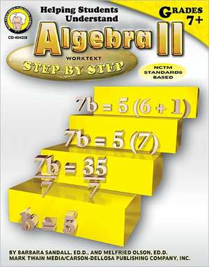 Helping Students Understand Algebra II, Grades 7 - 12 de Barbara R. Sandall