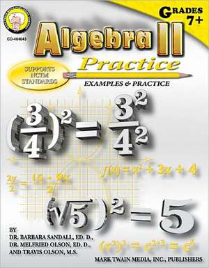 Algebra II Practice Book, Grades 7 - 12 de Barbara R. Sandall