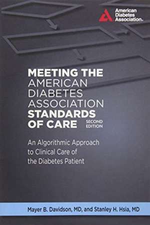 Meeting the American Diabetes Association Standards of Care, 2nd edition de Stanley H Hsia