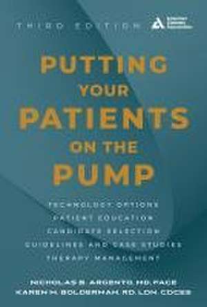 Putting Your Patients on the Pump, 3rd Edition de Nicholas B Argento