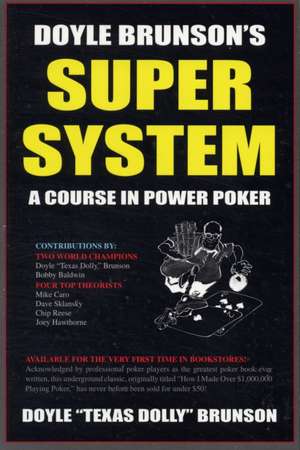 Doyle Brunson's Super System de Doyle Brunson