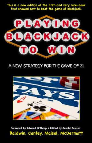 Playing Blackjack to Win de Roger R. Baldwin