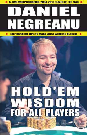 Hold'em Wisdom for All Players de Daniel Negreanu