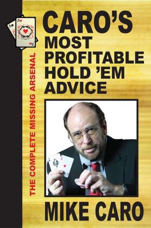 Caro's Most Profitable Hold'em Advice de Mike Caro