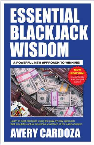 Essential Blackjack Wisdom de Avery Cardoza