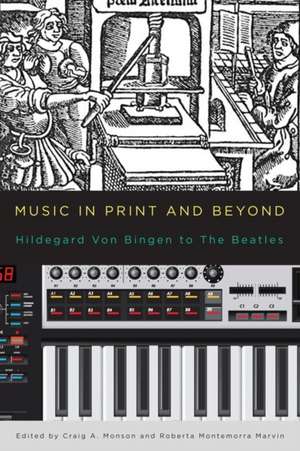 Music in Print and Beyond – Hildegard von Bingen to The Beatles de Craig Monson