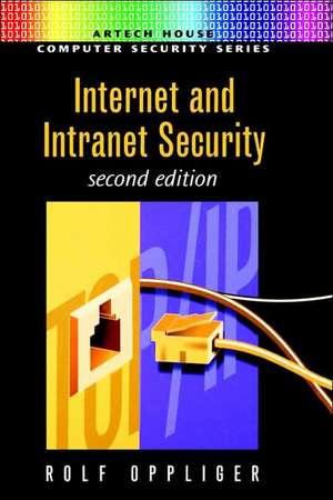 Internet and Intranet Security de Rolf Oppliger