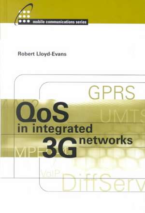 QoS in Integrated 3G Networks de Robert Lloyd-Evans