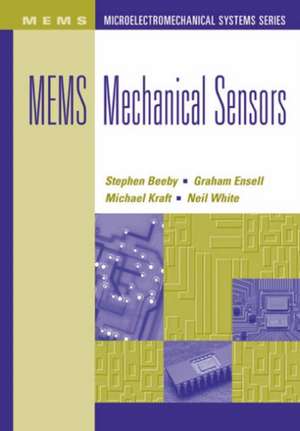 MEMS Mechanical Sensors de Steve P. Beeby