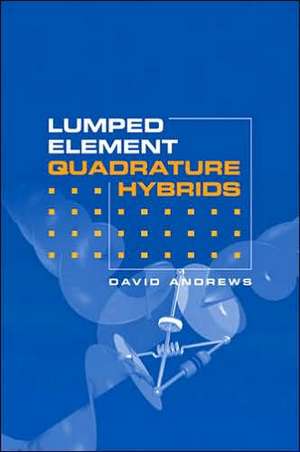 Lumped Element Quadrature Hybrids de David Andrews