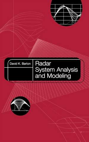 Radar System Analysis and Modeling de David K. Barton