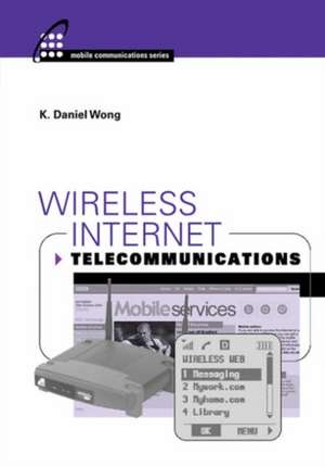 Wireless Internet Telecommunications de K. Daniel Wong