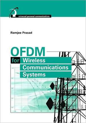 Ofdm for Wireless Communications Systems de Ramjee Prasad