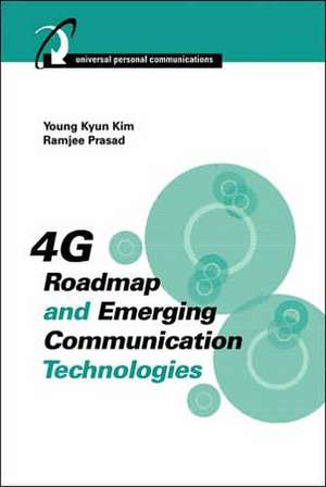 4G Roadmap and Emerging Communication Technologies de Young Kyun Kim