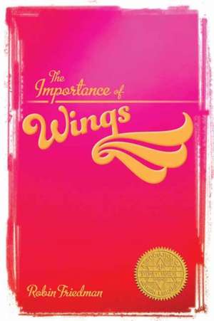 The Importance of Wings de Robin Friedman