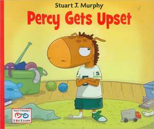 Percy Gets Upset: Dealing with Frustration de Stuart J. Murphy