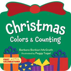 Christmas Colors & Counting de Barbara Barbieri McGrath