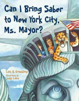 Can I Bring Saber to New York, Ms. Mayor? de Lois G. Grambling