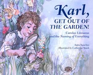 Karl, Get Out of the Garden! de Anita Sanchez