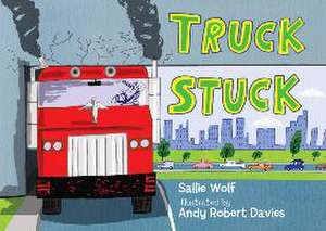 Truck Stuck de Sallie Wolf