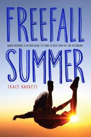 Freefall Summer de Tracy Barrett