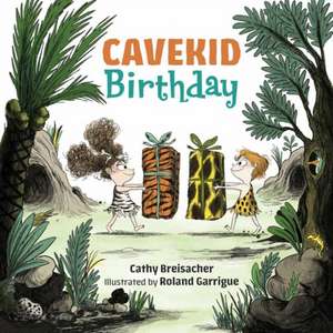 Cavekid Birthday de Cathy Breisacher