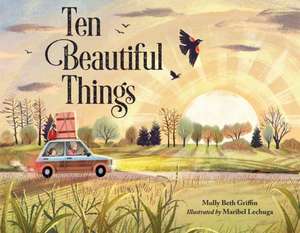 Ten Beautiful Things de Maribel Lechuga