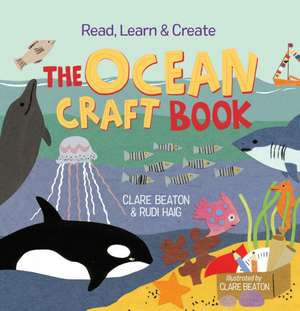 Read, Learn & Create--The Ocean Craft Book de Clare Beaton