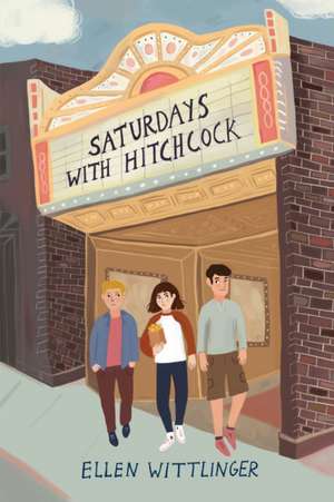 Saturdays with Hitchcock de Ellen Wittlinger