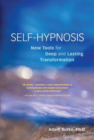 Self-Hypnosis Demystified de Adam Burke