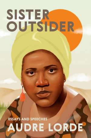 Sister Outsider: Essays and Speeches de Audre Lorde