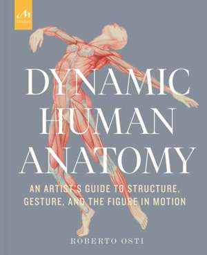 Dynamic Human Anatomy de Roberto Osti