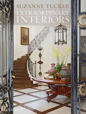 Extraordinary Interiors de Suzanne Tucker