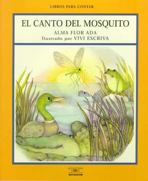 El Canto del Mosquito de Alma Flor Ada