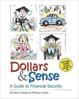 Dollars & Sense: A Guide to Financial Security de Sherry Raines