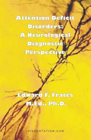 Attention Deficit Disorders de Edward F. Frates