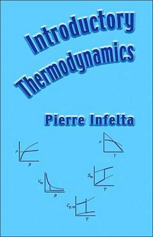 Introductory Thermodynamics de Pierre Infelta