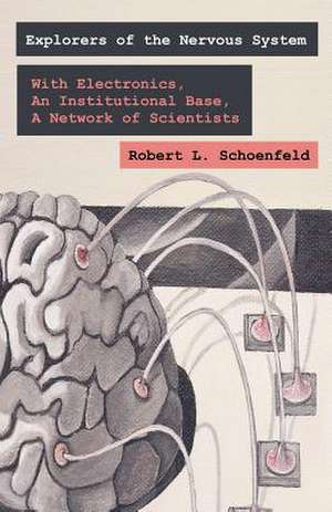 Exploring the Nervous System de Robert L Schoenfeld