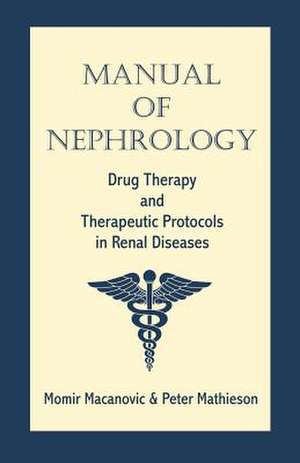 Manual of Nephrology de Momir Macanovic