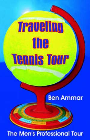 Traveling the Tennis Tour de Ben Ammar