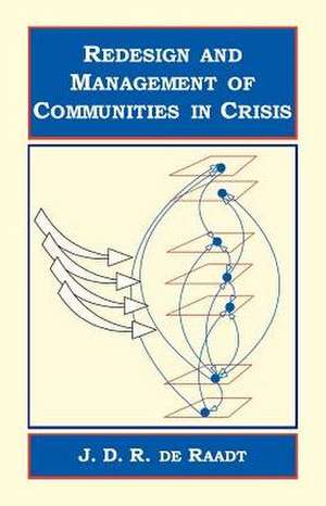 Redesign and Management of Communities in Crisis de J. D. R. de Raadt