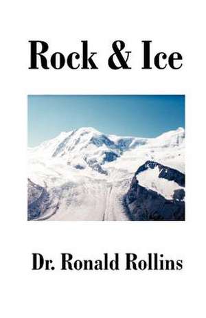 Rock and Ice de Ronald R. Rollins