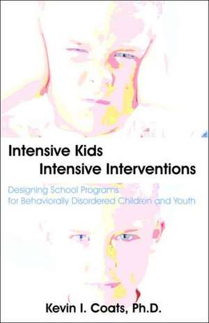 Intensive Kids - Intensive Interventions de Kevin I. Coats