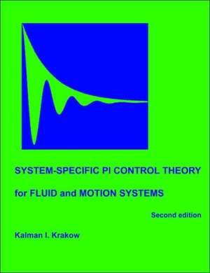 System-Specific Pi Control Theory for Fluid and Motion Systems (Second Edition): The Social Construction of Atypical Sexual Behaviors de Kalman I. Krakow