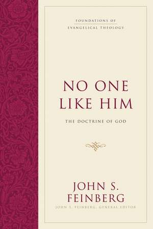 No One Like Him de John S. Feinberg