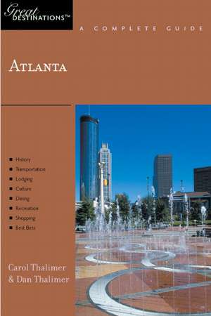 Atlanta – Great Destinations de Carol Thalimer