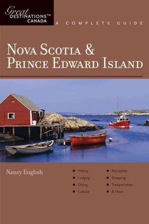 Nova Scotia and Prince Edward Island – A Complete Guide de Nancy English