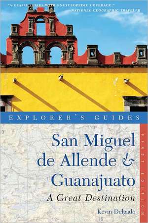 San Miguel de Allende and Guanajuato – A Great Destination 2e de Kevin Delgado