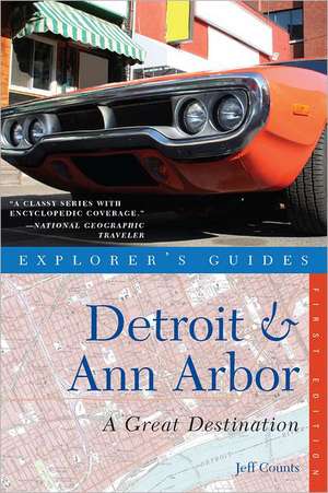 Explorer′s Guide Detroit and Ann Arbor – A Great Destination de Jeff Counts